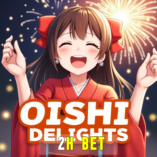 App 2h bet  